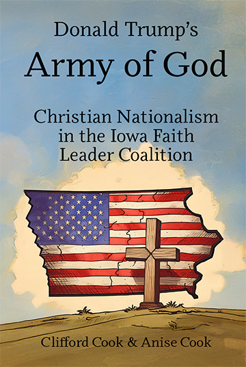 Donald Trump's Army of God Christian Nationalism in the Iowa Faith Leader Coalition book cover